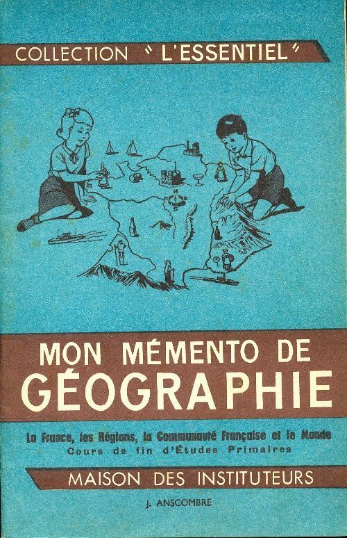 Mon mémo de géographie - J. Anscombre - Livre