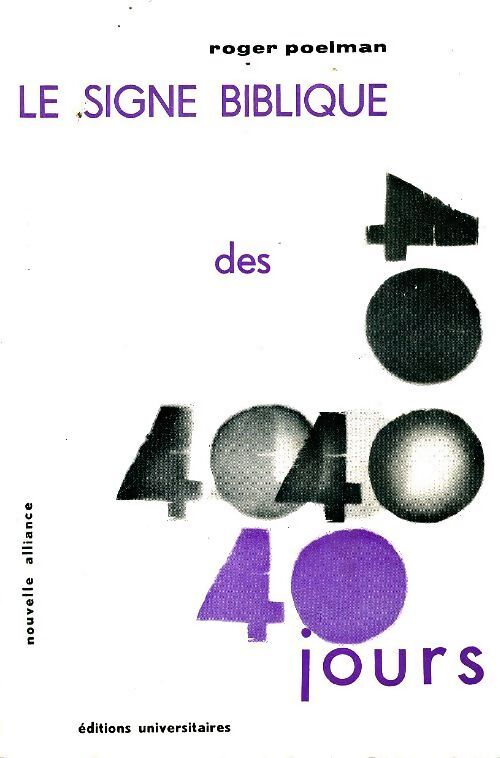 Le signe biblique des 40 jours - Roger Poelman - Livre