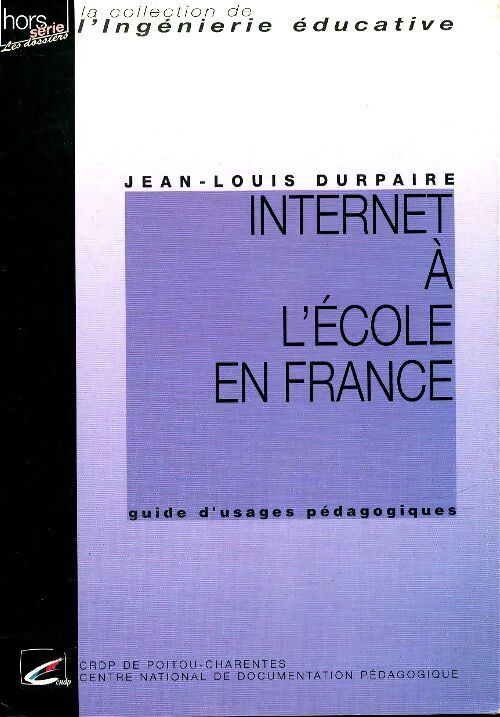 Internet à l'école en France - Jean-Louis Durpaire - Livre