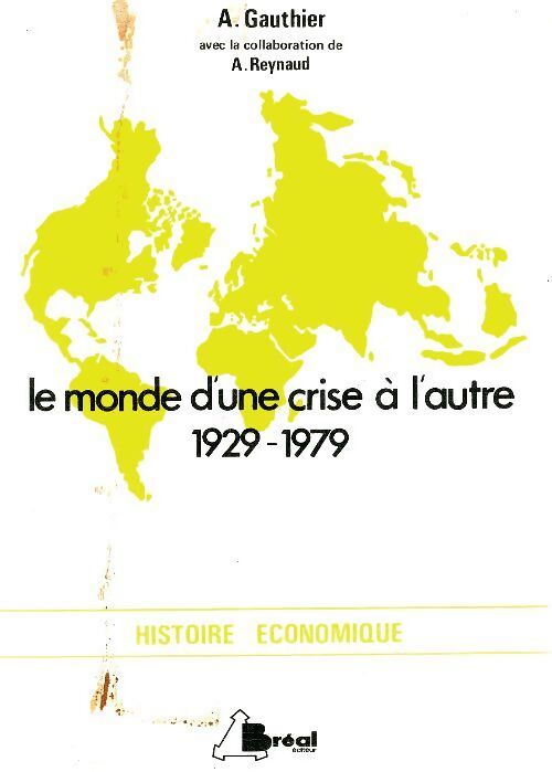 Le monde d'une crise à l'autre 1929-1979 - André Gauthier - Livre