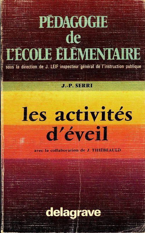 Les activités d'éveil - J.P Serri - Livre