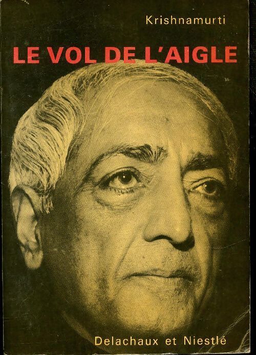Le vol de l'aigle - Jiddu Krishnamurti - Livre
