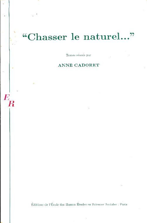 Chasser le naturel... - Anne Cadoret - Livre