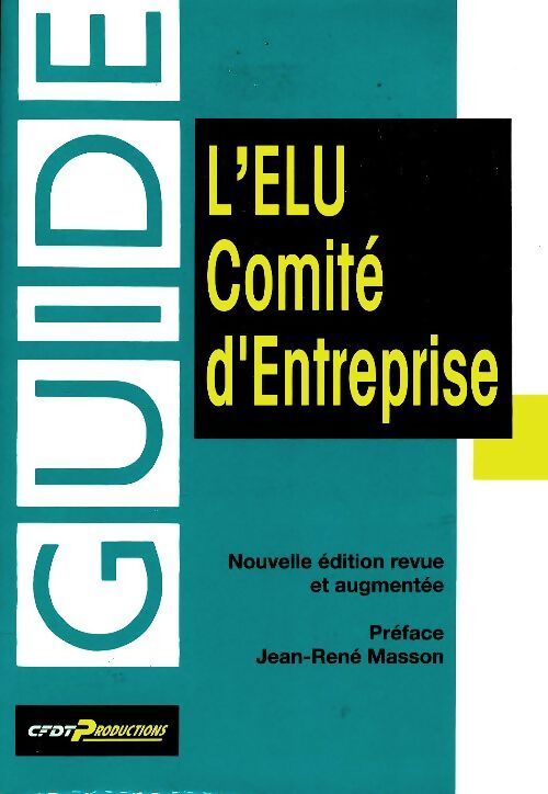 Guide de l'élu C.E - Collectif - Livre