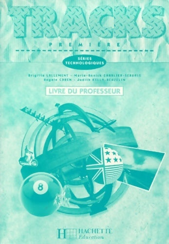 Tracks 1ère séries technologiques. Livre du professeur - Collectif - Livre
