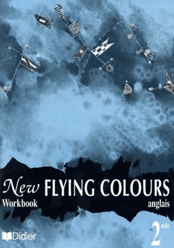 New flying colours Seconde workbook - Bernard Moro - Livre
