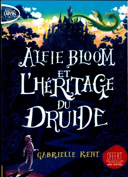 Alfie Bloom et l'héritage du druide - Gabrielle Kent - Livre