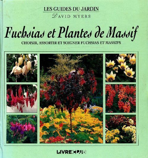 Fuchsias et plantes de massif - David Myers - Livre