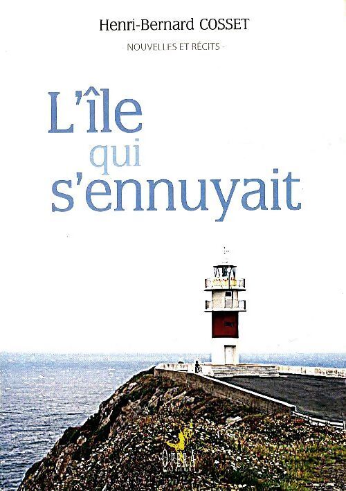 L'île qui s'ennuyait - Henri-Bernard Cosset - Livre