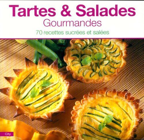 Tartes & salades gourmandes - Collectif - Livre