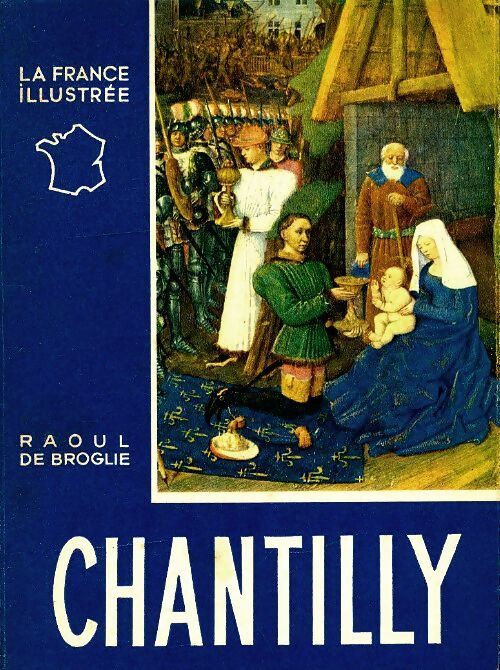 Chantilly - Raoul De Broglie - Livre