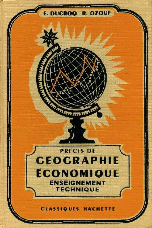 Précis de géographie économique - E Ducroq - Livre