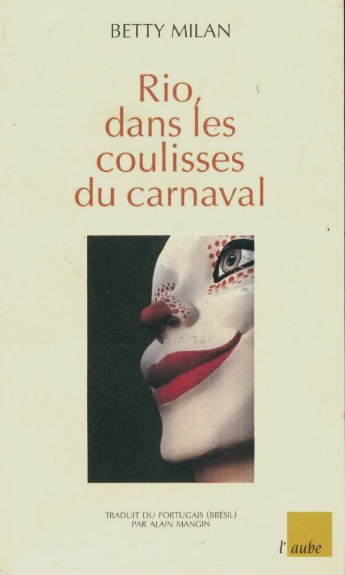 Rio, dans les coulisses du carnaval - Betty Milan - Livre
