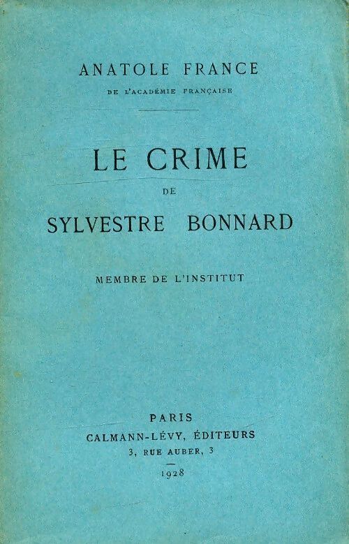 Le crime de Sylvestre Bonnard - Anatole France - Livre