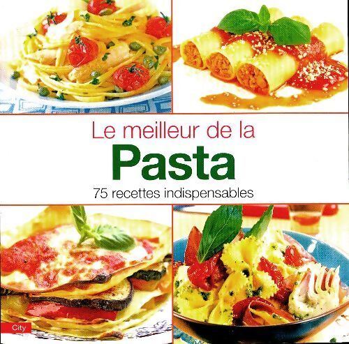 Le meilleur de la pasta - Collectif - Livre
