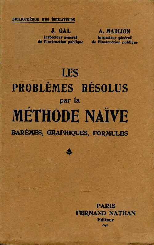 Les problèmes résolus par la méthode naïve - A. Marijon - Livre