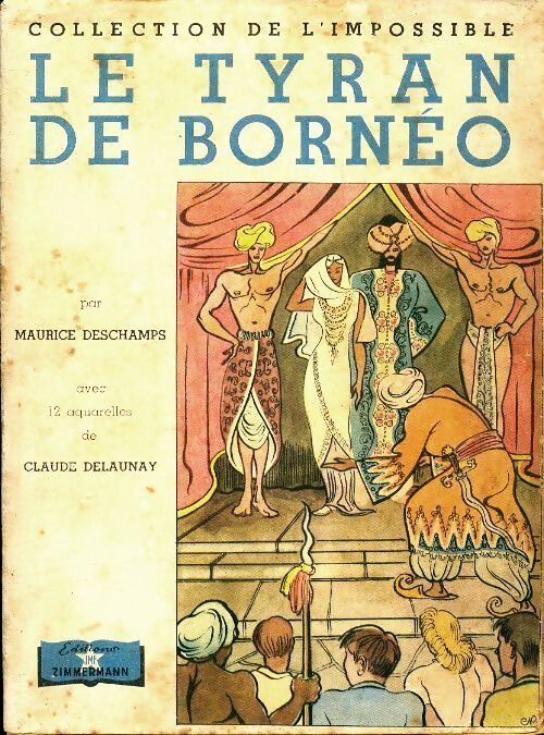 Le tyran de Bornéo - Maurice Deschamps - Livre