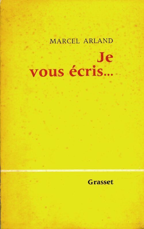 Je vous Écris - Marcel Arland - Livre