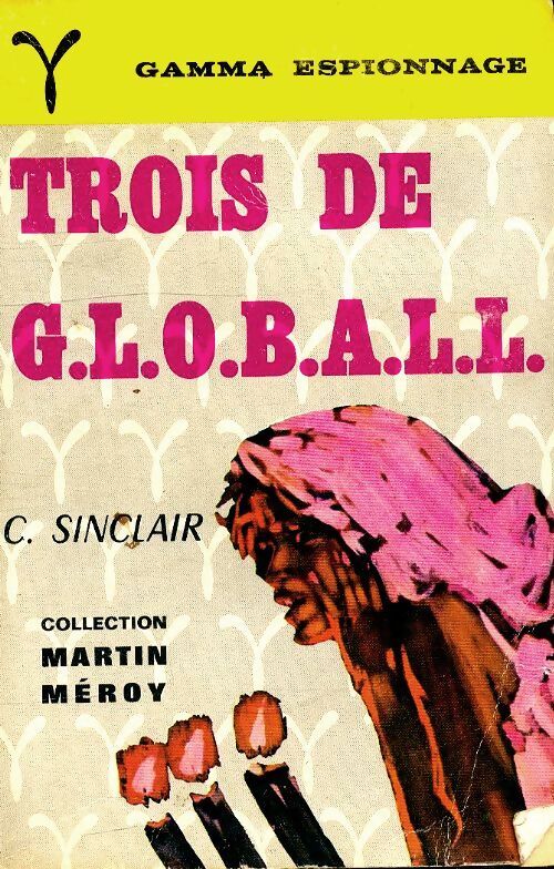 Trois de G.L.O.B.A.L.L - C Sinclair - Livre
