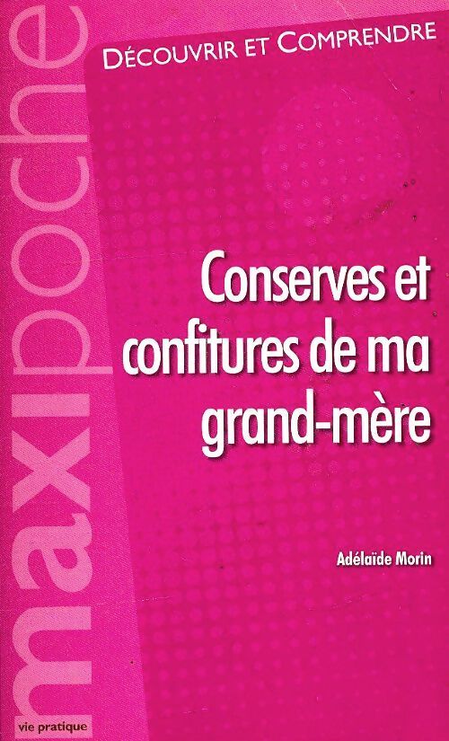Conserves et confitures de ma grand-mère - Morin Adélaïde - Livre