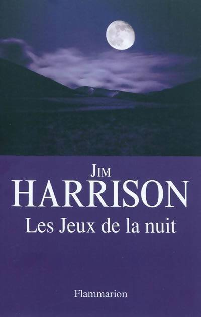 Les jeux de la nuit - Jim Harrison - Livre
