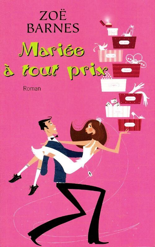 Mariée à tout prix - Zoë Barnes - Livre