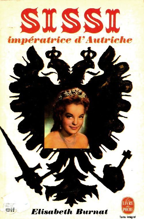 Sissi impératrice d'Autriche - Elisabeth Burnat - Livre