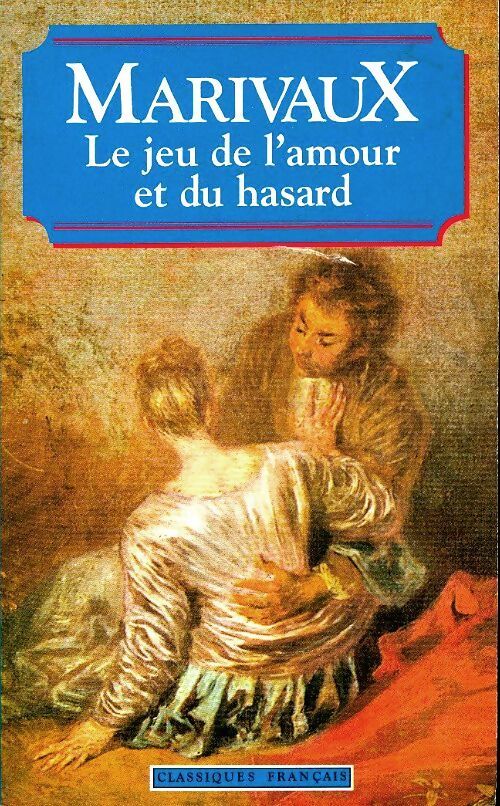 Le jeu de l'amour et du hasard - Marivaux - Livre