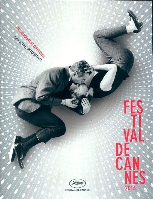 Festival de Cannes 2013. programme officiel - Collectif - Livre