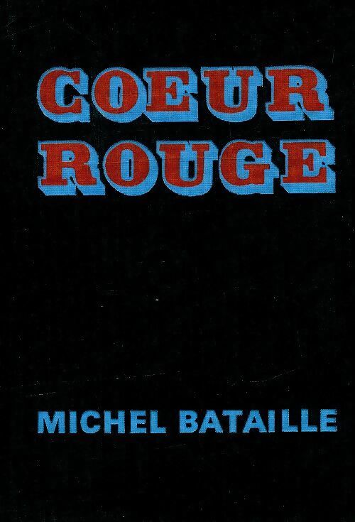 Coeur rouge - Michel Bataille - Livre