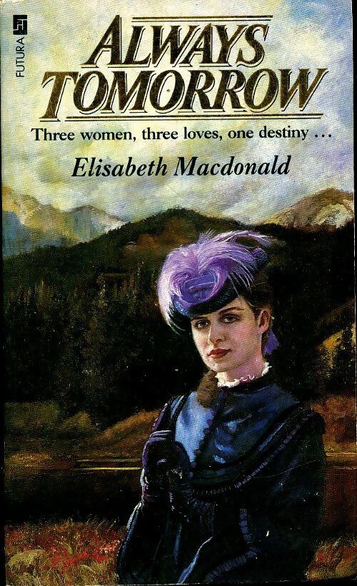 Always tomorrow - Elizabeth MacDonald - Livre
