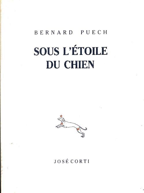 Sous l'étoile du chien - Bernard Puech - Livre