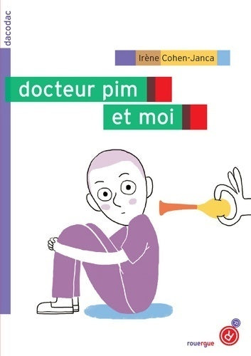 Docteur pim et moi - Irène Cohen-Janca - Livre