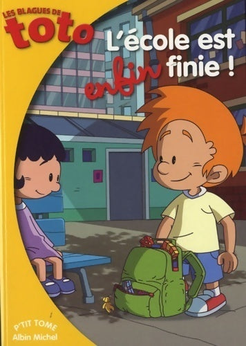 Les blagues de Toto : L'école est enfin finie - Collectif - Livre