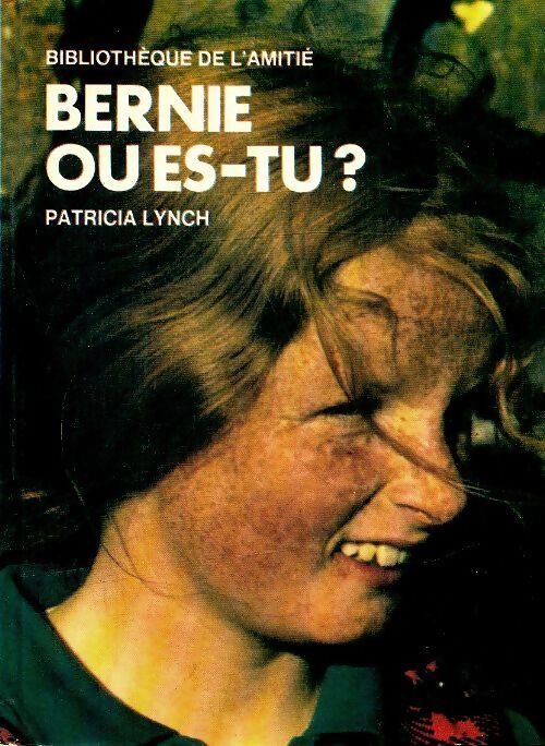 Bernie, où es-tu ? - Patricia Lynch - Livre