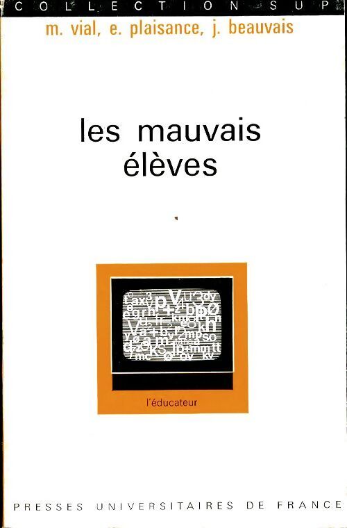 Les mauvais élèves - Monique Vial, Jean Beauvais - Livre