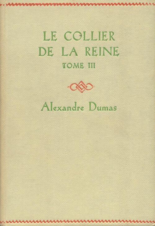 Le collier de la Reine Tome III - Alexandre Dumas - Livre