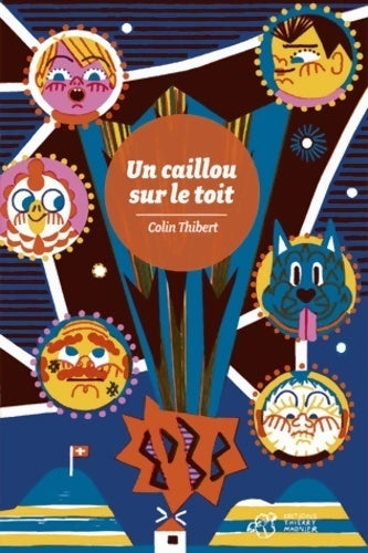 Un caillou sur le toit - Colin Thibert - Livre
