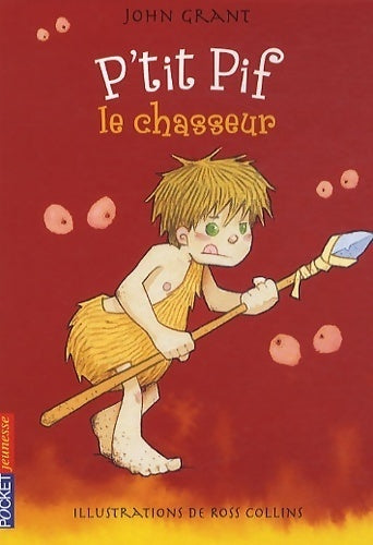P'tit pif le chasseur - John Grant - Livre