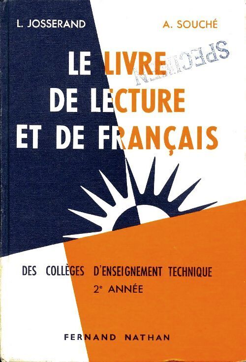 Le livre de lecture et de français des collèges d'enseignement technique 3e année - L. Josserand - Livre