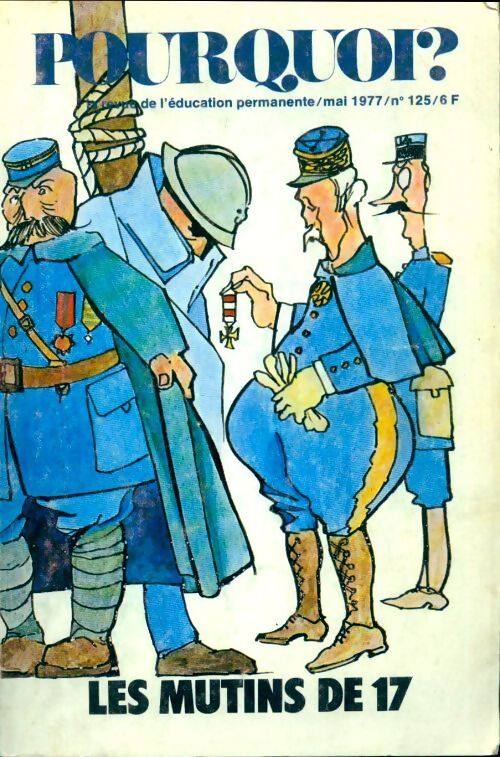 Pourquoi ? n°125 : Les mutins de 17 - Collectif - Livre