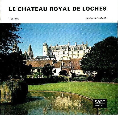 Le château royal de Loches - Collectif - Livre