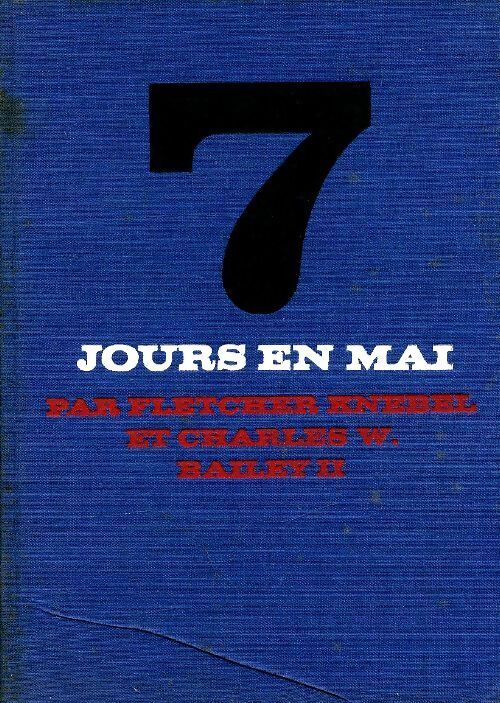 7 jours en mai - Fletcher Knebel - Livre