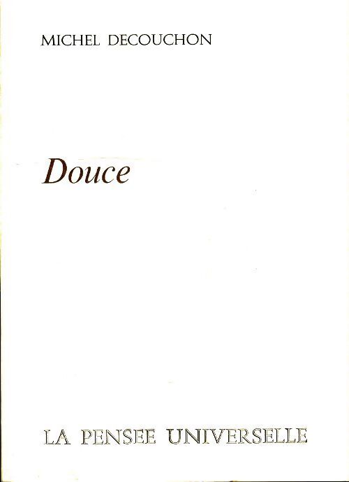 Douce - Michel Decouchon - Livre