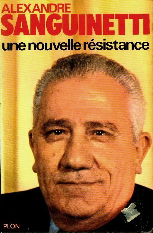 Une nouvelle résistance - Alexandre Sanguinetti - Livre