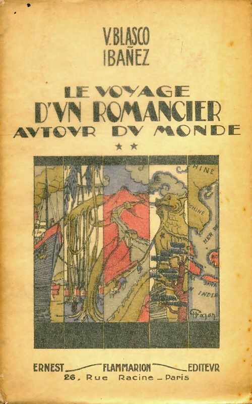 Le voyage d'un romancier autour du monde Tome II - Vicente Blasco Ibanez - Livre