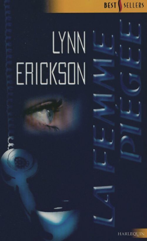 La femme piégée - Lynn Erickson - Livre