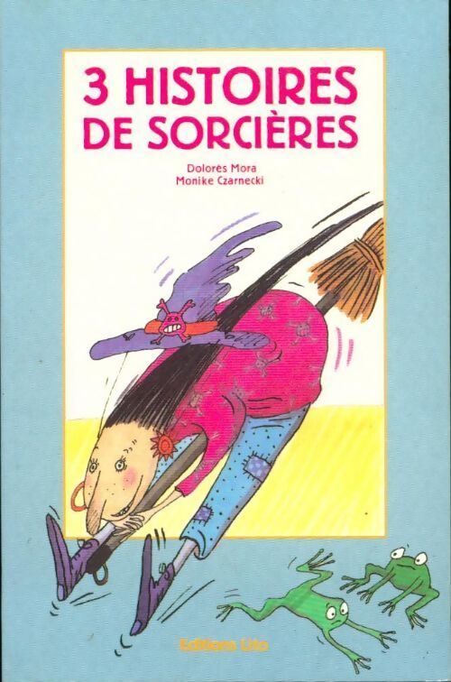 3 histoires de sorcières - Dolorès Mora - Livre