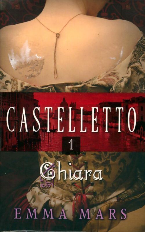 Castelletto Tome I : Chiara - Emma Mars - Livre