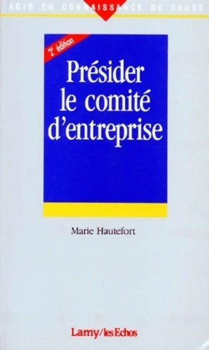 Présider le comité d'entreprise - Marie Hautefort - Livre